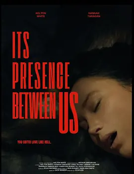 Its Presence Between Us海报